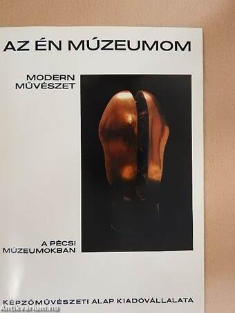 Modern művészet a Pécsi múzeumokban I.