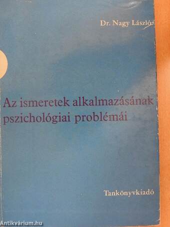 Az ismeretek alkalmazásának pszichológiai problémái