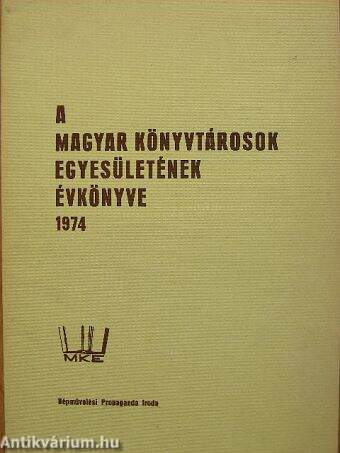 A Magyar Könyvtárosok Egyesületének évkönyve 1974.