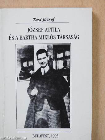 József Attila és a Bartha Miklós Társaság (dedikált példány)