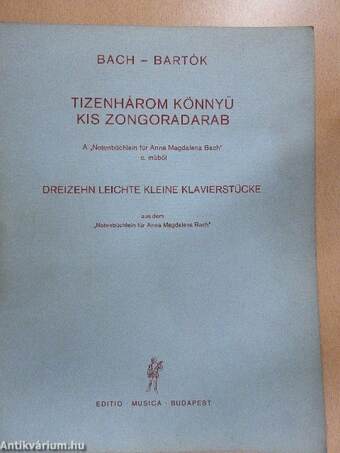 Tizenhárom könnyű kis zongoradarab A "Notenbüchlein für Anna Magdalena Bach" c. műből