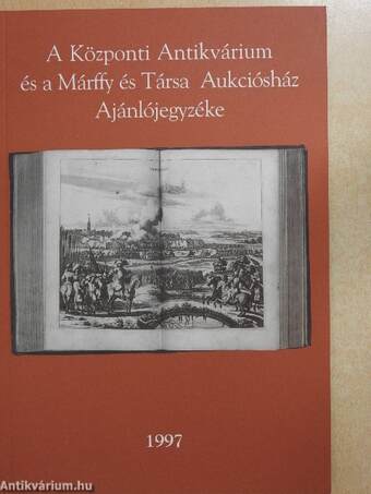 A Központi Antikvárium és a Márffy és Társa Aukciósház Ajánlójegyzéke 1997