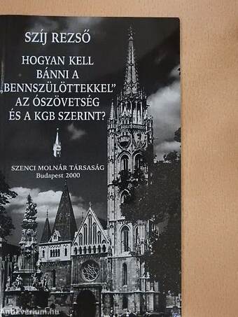 Hogyan kell bánni a "bennszülöttekkel" az Ószövetség és a KGB szerint?