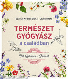 Természetgyógyász a családban - Nők kézikönyve