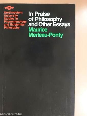 In Praise of Philosophy and Other Essays