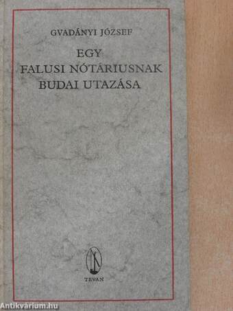 Egy falusi nótáriusnak budai utazása