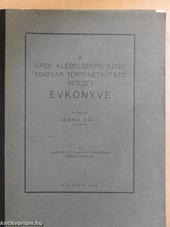 A Gróf Klebelsberg Kuno Magyar Történetkutató Intézet Évkönyve 1933.