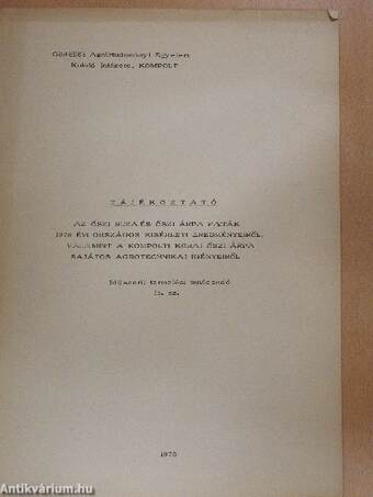 Tájékoztató az őszi buza és őszi árpa fajták 1978 évi országos kisérleti eredményeiről, valamint a kompolti korai őszi árpa sajátos agrotechnikai igényeiről