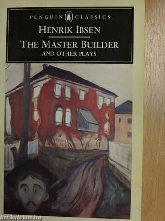 The Master Builder and Other Plays