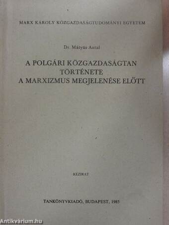 A polgári közgazdaságtan története a marxizmus megjelenése előtt