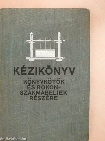 A könyvkötők és rokonszakmabeli munkások és munkásnők kézikönyve