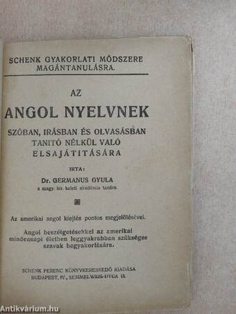 Az angol nyelvnek szóban, irásban és olvasásban, tanitó nélkül való elsajátitására