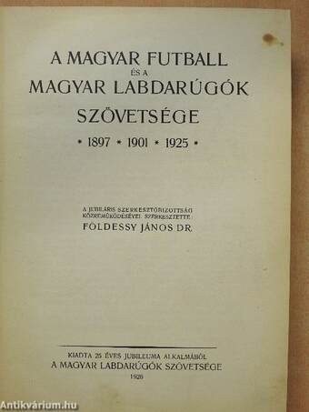 A magyar futball és a Magyar Labdarúgók Szövetsége (rossz állapotú)