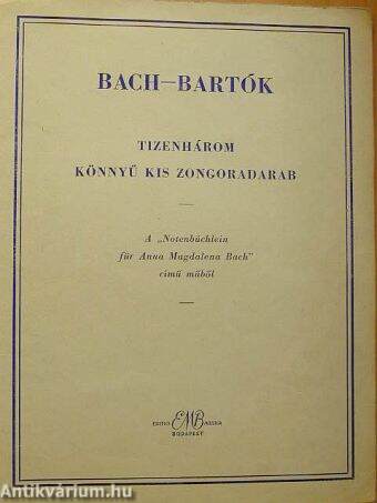 Tizenhárom könnyű kis zongoradarab A "Notenbüchlein für Anna Magdalena Bach" c. műből