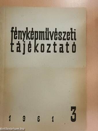 Fényképművészeti tájékoztató 1961/3.