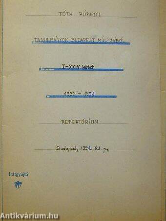 Tanulmányok Budapest múltjából I-XXIV. 1932-1991 repertórium