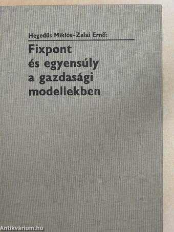 Fixpont és egyensúly a gazdasági modellekben