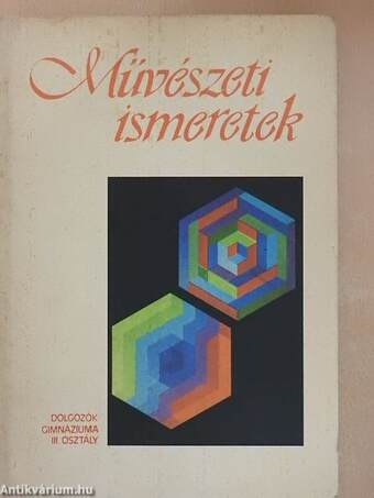 Művészeti ismeretek a dolgozók gimnáziuma III. osztálya számára