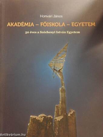 Akadémia - Főiskola - Egyetem