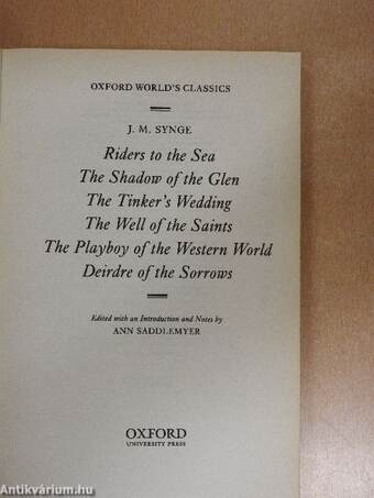 Riders to the Sea/The Shadow of the Glen/The Tinker's Wedding/The Well of the Saints/The Playboy of the Western World/Deirdre of the Sorrows