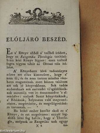 Exegétika theologia vagy azok a' tudományok, melyek a' bibliának helyesenn való megesmerésére, megértésére, és megvilágosítására tanítanak I.