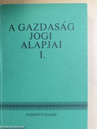 A gazdaság jogi alapjai I-II.