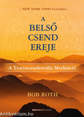 A belső csend ereje - A transzcendentális meditáció