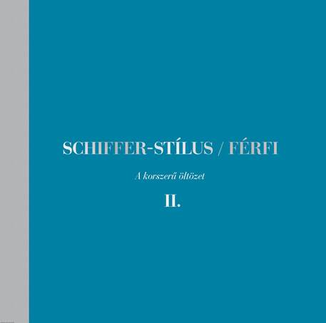 Schiffer-stílus / Férfi II. A korszerű öltözet