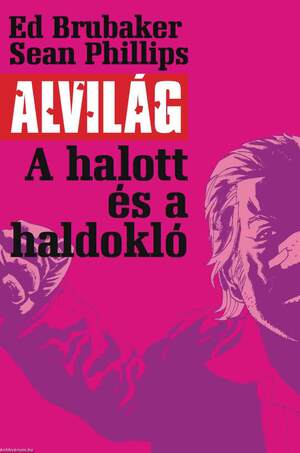 Alvilág 3. - A halott és a haldokló