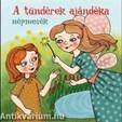 A tündérek ajándéka  - népmesék (hangoskönyv)