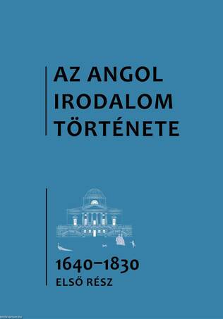 Az angol irodalom története. 3. kötet 1640-1830.