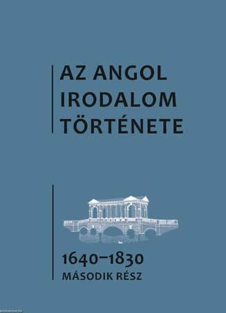 Az angol irodalom története 4. kötet 1640-1830, 2. rész