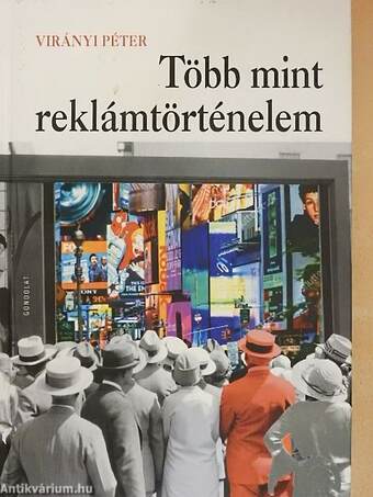 Több mint reklámtörténelem