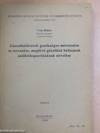 Gázcsőhálózatok gazdaságos méretezése és tervezése, meglevő gázellátó hálózatok szállítókapacitásának növelése