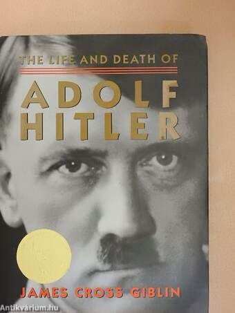 The Life and Death of Adolf Hitler