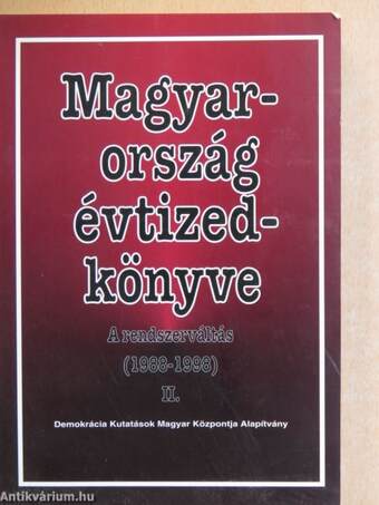 Magyarország évtizedkönyve 1988-1998. II.