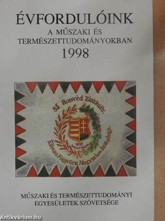 Évfordulóink a műszaki és természettudományokban 1998