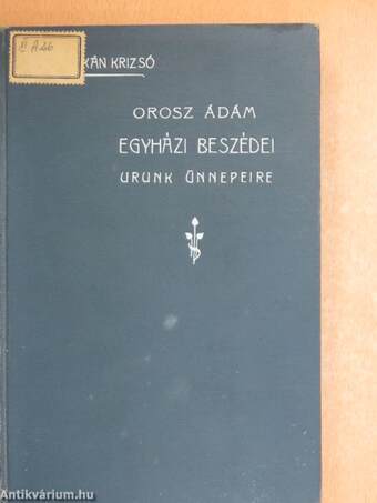 Orosz Ádám egyházi beszédei III.