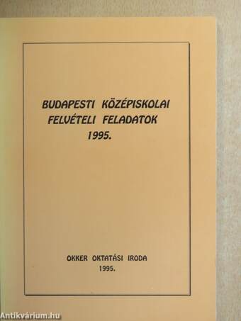 Budapesti középiskolák felvételi feladatai 1995