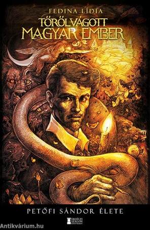 Tőről vágott magyar ember - Petőfi Sándor élete