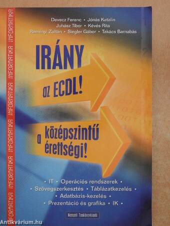 Irány az ECDL!/a középszintű érettségi!