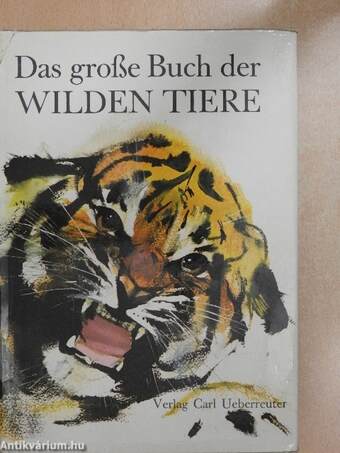 Das grosse Buch der wilden Tiere