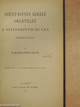 Szent-István király oklevelei és a Szilveszter-bulla (Mályusz Elemér könyvtárából)