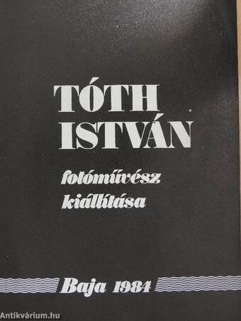 Tóth István fotóművész kiállítása