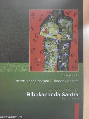 Rejtett vonatkozások/Bibekananda Santra kiállítása