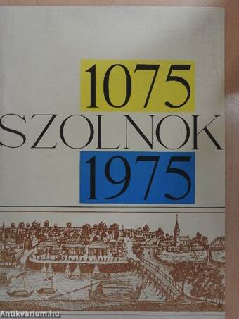 Szolnok 1075-1975