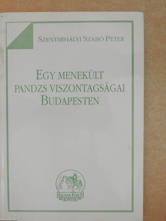 Egy menekült pandzs viszontagságai Budapesten (dedikált példány)