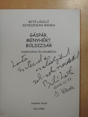 Gáspár, Menyhért, Boldizsár (dedikált példány)