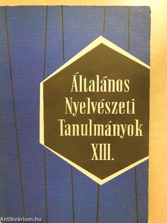 Általános Nyelvészeti Tanulmányok XIII.