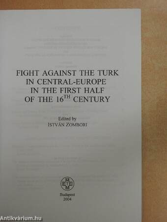 Fight Against the Turk in Central-Europe in the First Half of the 16th Century